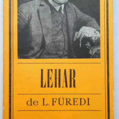Lehar - L. Furedi, biografie cu ilustratii alb-negru, stare foarte buna, 1972