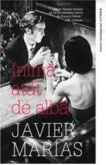 Inima atat de alba/Javier Marias