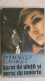 Erich Maria Remarque - Soroc de viata si soroc de moarte