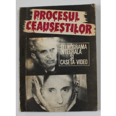 PROCESUL CEAUSESTILOR - STENOGRAMA INTEGRALA SI CASETA VIDEO , 1991 , LIPSA CASETA VIDEO *