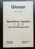 Glosar german-roman. Sprachkurs Deutsch 1, 2, 3. Cur de limba germană - George Păcurar, Gerhard Koller