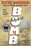 Bomb: The Race to Build--And Steal--The World&#039;s Most Dangerous Weapon