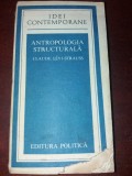 ANTROPOLOGIA STRUCTURALA - CLAUDE LEVI-STRAUSS 1978