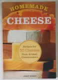 HOMEMADE CHEESE , RECIPES FOR 40 CHEESES FROM ARTISAN CHEESEMAKERS by JANET HURST , 2011