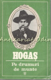 Pe Drumuri De Munte - Calistrat Hogas