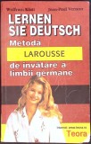 LERNEN SIE DEUTSCH. METODA LAROUSSE DE INVATARE A LIMBII GERMANE-WOLFRAM KLATT, JEAN PAUL VERNON-347890