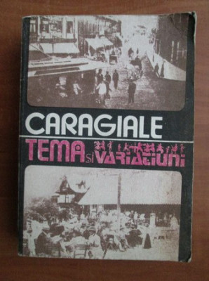 Ion Luca Caragiale - Temă și variațiuni - momente, schițe și amintiri foto