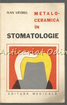 Metalo-Ceramica In Stomatologie - Viforel Ivan foto