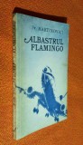 Albastrul flamingo - Iv Martinovici