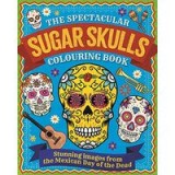 SPECTACULAR SUGAR SKULLS COLOURING BOOK