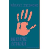 L&aacute;zad&aacute;sok &eacute;jszak&aacute;ja - R&eacute;kasi Zsigmond