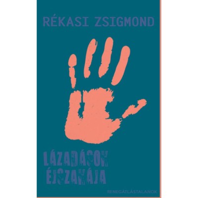 L&amp;aacute;zad&amp;aacute;sok &amp;eacute;jszak&amp;aacute;ja - R&amp;eacute;kasi Zsigmond foto