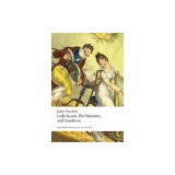 Lady Susan, the Watsons, and Sanditon: Unfinished Fictions and Other Writings
