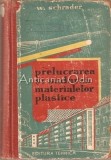 Prelucrarea si Sudarea Materialelor Plastice - Werne Schrader, Ed. Tehnica 1962, 506 pagini