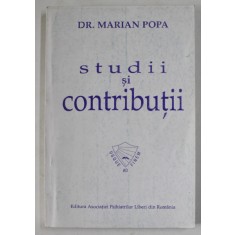 STUDII SI CONTRIBUTII de DR. MARIAN POPA , 2003 , DEDICATIE *