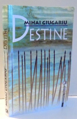 DESTINE de MIHAI GIUGARIU , 2003 foto