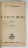 LA PORTILE NOPTII de IONEL TEODOREANU , 1947