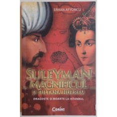 SULEYMAN MAGNIFICUL SI SULTANA HURREM, DRAGOSTE SI MOARTE LA ISTANBUL de ERHAN AFYONCU, 2013