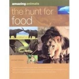 Amazing Animals: Teh Hunt For Food