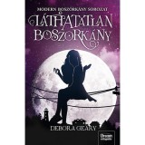 L&aacute;thatatlan boszork&aacute;ny - Modern boszork&aacute;ny 2. r&eacute;sz - Debora Geary