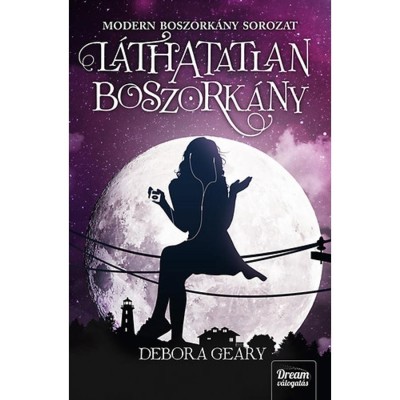 L&amp;aacute;thatatlan boszork&amp;aacute;ny - Modern boszork&amp;aacute;ny 2. r&amp;eacute;sz - Debora Geary foto