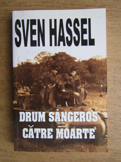 Sven Hassel - Drum s&acirc;ngeros către moarte