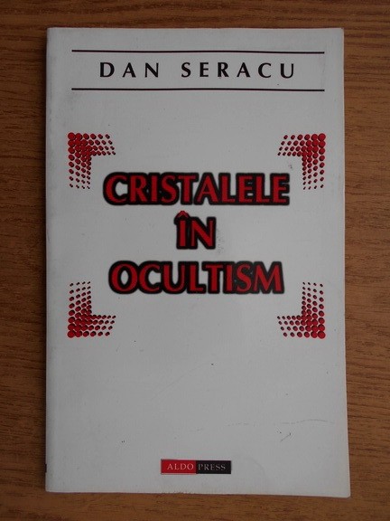 Cristalele in ocultism Dan Seracu