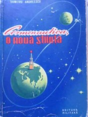 COSMONAUTICA, O NOUA STIINTA-DUMITRU ANDREESCU-230231