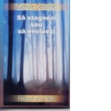 Sa stagnezi sau sa evoluezi - Luule Viilma