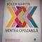 Mintea opozabila - Roger Martin