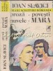 Proza II - Ioan Slavici - Povesti, Nuvele, Mara - Vol. I, II, 1980, 535 pagini, Carte Romaneasca