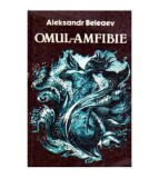 Aleksandr Beleaev - Omul - Amfibie - 106038
