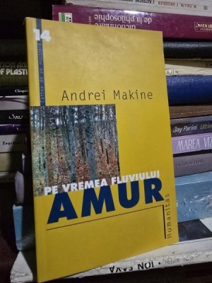 PE VREMEA FLUVIULUI AMUR-ANDREI MAKINE foto