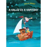 A kal&oacute;z &eacute;s a kapit&aacute;ny - Balla Margit