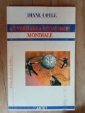 Carte Guvernarea Economiei Mondiale de Diane Coyle, Stiinta, Economie, Istorie, Editura Antet