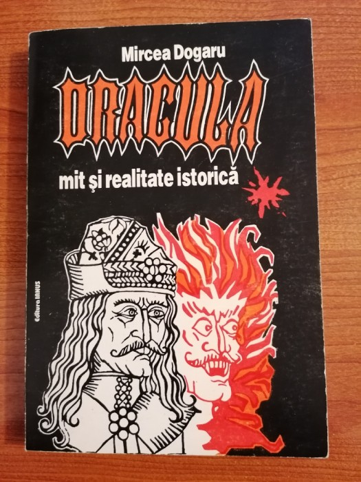 Mircea Dogaru, Dracula. Mit și realitate istorică