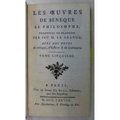 LES OEUVRES DE SENEQUE LE PHILOSOPHE , TOME CINQUIEME , 1778