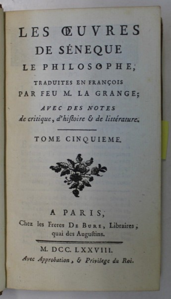 LES OEUVRES DE SENEQUE LE PHILOSOPHE , TOME CINQUIEME , 1778