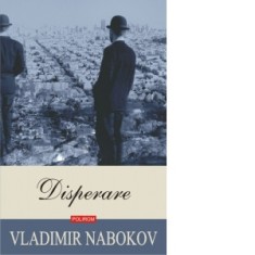 Disperare (editia 2019) - Vladimir Nabokov