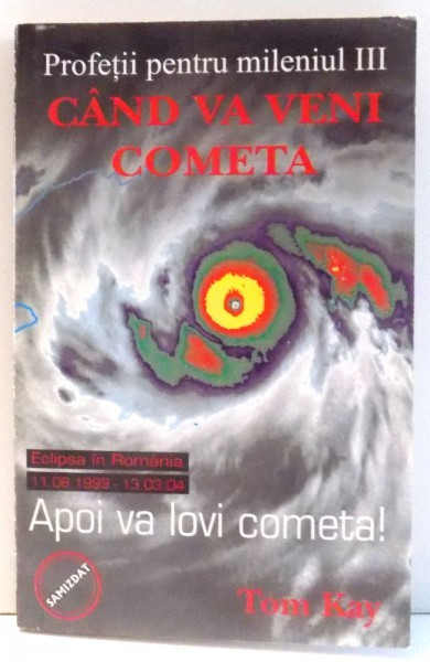 CAND VA VENI COMETA de TOM KAY , 1999