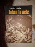 Falsul in acte - descoperire si combatere prin mijloace tehnici-criminalistice - Dumitru Sandu ( Predare personala Bucuresti. Nu trimit prin curierat