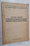 DUSMANII PACII SI LIBERTATII POPOARELOR - POLITICA AGRESIVA SI UNELTIRILE IMPERIALISMULUI AMERICAM IMPOTRIVA R.P.R - carte propaganda comunista