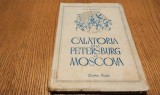 CALATORIE DELA PETERSBURG LA MOSCOVA - A. N. Radiscev - Editura Cartea Rusa, 1948, 151 p. cu desene in text