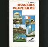 TRAGEDIA VEACURILOR - ELLEN G. WHITE