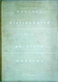 Cumpara ieftin Nouveau dictionnaire de la peinture moderne