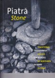 Piatra. Stone. Case traditionale din nordul Olteniei. Traditional houses of