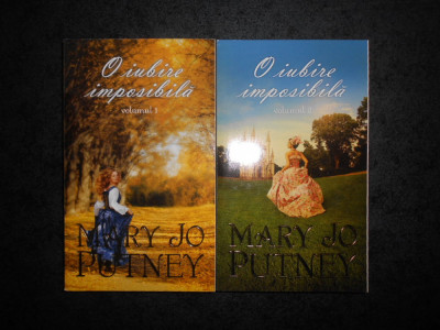 MARY JO PUTNEY - O IUBIRE IMPOSIBILA 2 volume foto