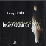 Toamna Cuvintelor - George Piriu - Roman, Editura Junimea, 2016, Autograf &amp; Dedicatie