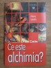 Ce este Alchimia? - Pierre Laszlo