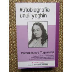 AUTOBIOGRAFIA UNUI YOGHIN-PARAMAHANSA YOGANANDA